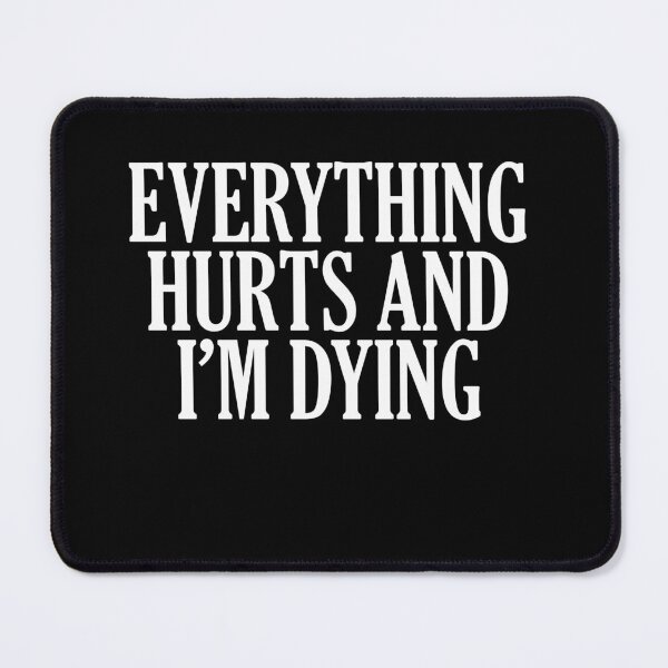 Item preview, Everything Hurts And Im Dying - Funny Running II designed and sold by RunPower.