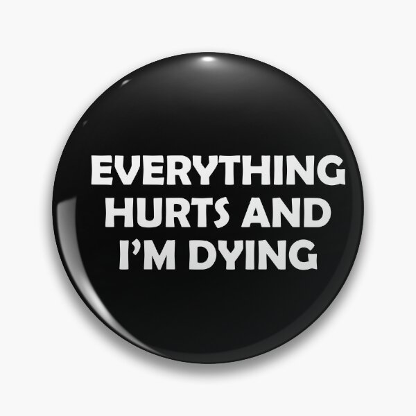 Item preview, Everything Hurts And Im Dying - Funny Running III designed and sold by RunPower.