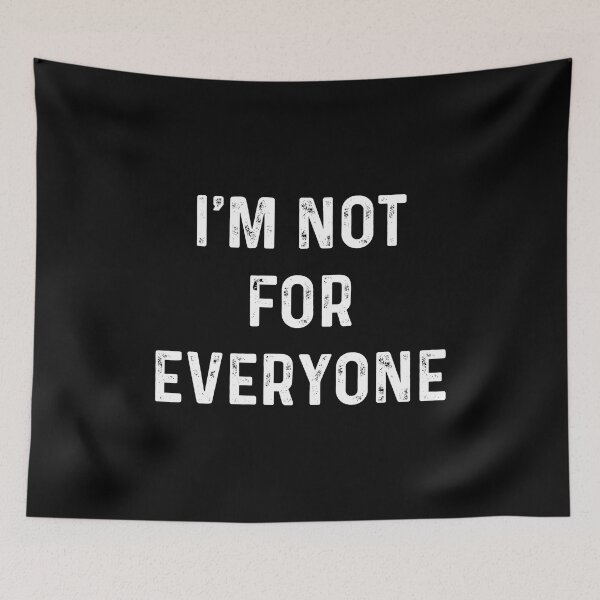 Item preview, I'm not for everyone designed and sold by JohnGrandon.