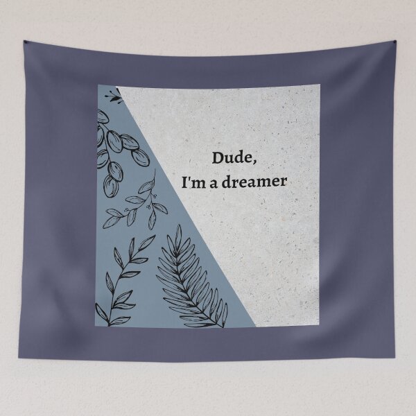 Item preview, Dude I'm a dreamer designed and sold by APURU.
