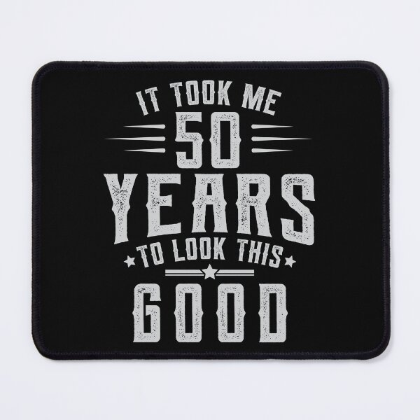 Item preview, Took 50 Years To Look This Good Birthday Gift Idea designed and sold by haselshirt.