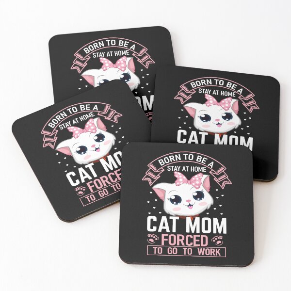 Item preview, born to be a stay at home cat mom forced to go to work - cats lovers designed and sold by JaMatt1983.