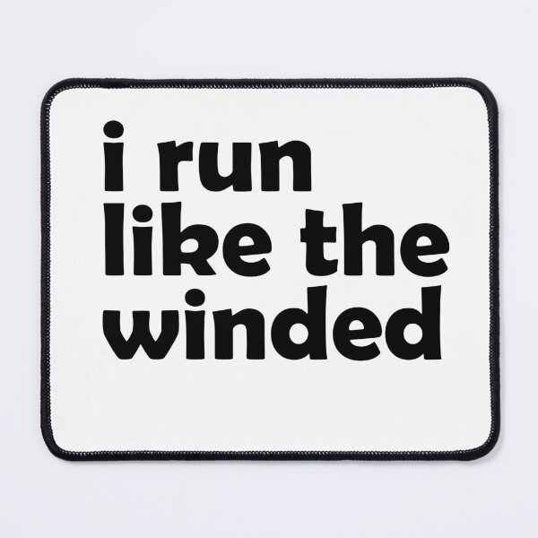 Item preview, I Run Like The Winded - Funny Running designed and sold by RunPower.