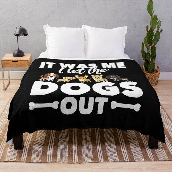 Item preview, It Was Me I Let The Dogs Out designed and sold by MichealExan.