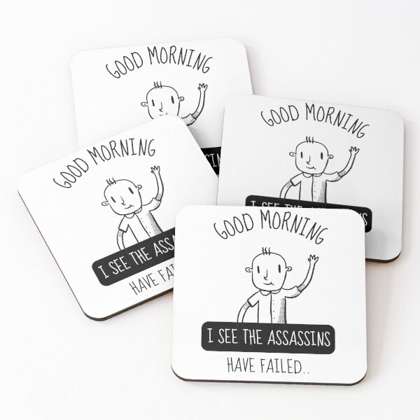 Item preview, Funny Good Morning I See Assassins Have Failed designed and sold by artado.