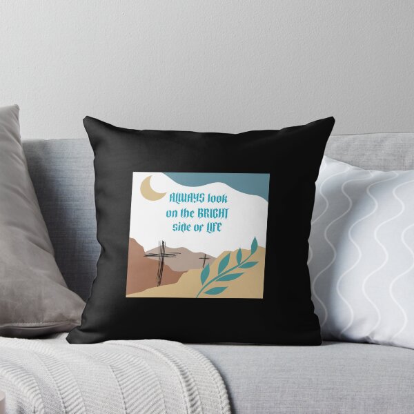 Item preview, Alwasy look on the bright side of life designed and sold by Monkyra.