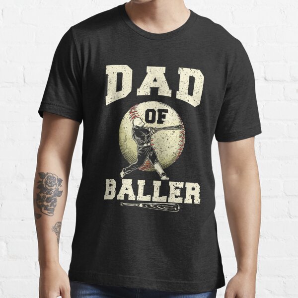 Dad of Ballers Funny Dad of Baseball and Softball Player T-Shirt