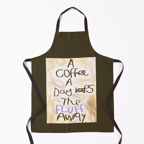 Item preview, A coffee a day keeps the fluff away designed and sold by ArtistRebeccaLS.