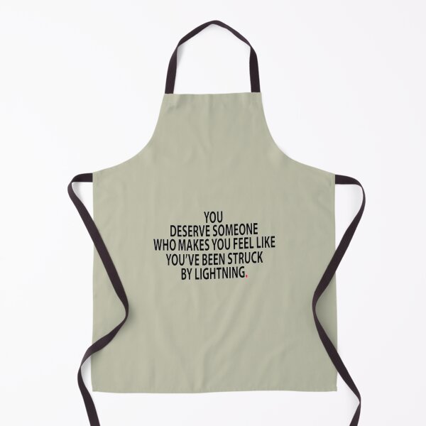 Item preview, You deserve someone who makes you feel like you have been struck designed and sold by ShopBlais.
