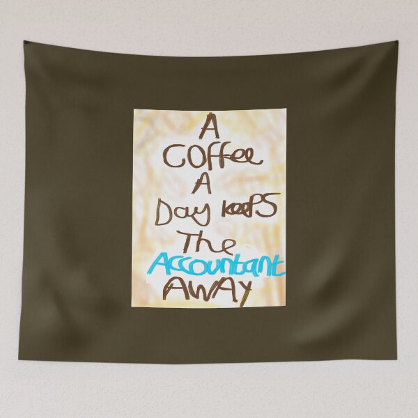 Item preview, A coffee a day keeps the accountant away designed and sold by ArtistRebeccaLS.