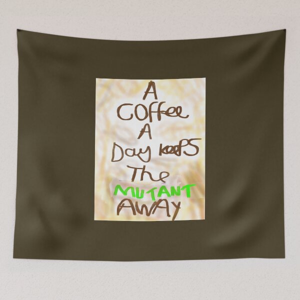 Item preview, A coffee a day keeps the mutant away designed and sold by ArtistRebeccaLS.