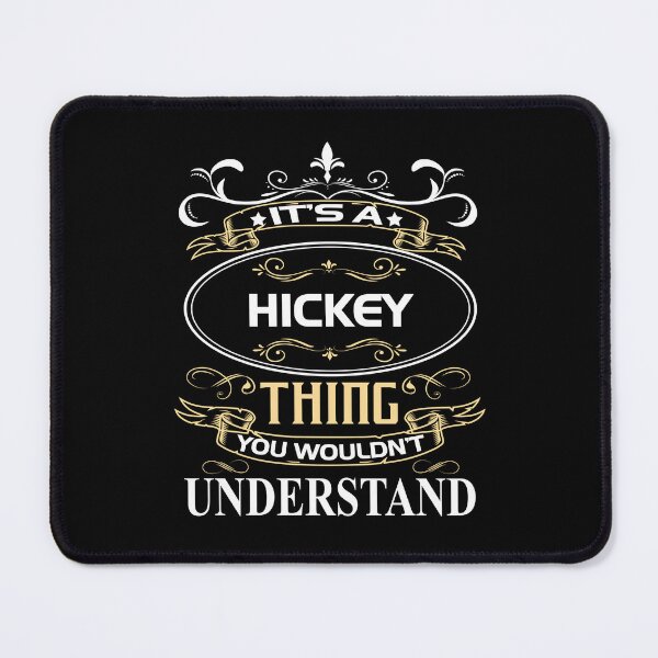 Item preview, Hickey Name Shirt It's A Hickey Thing You Wouldn't Understand designed and sold by JodiesDavy.