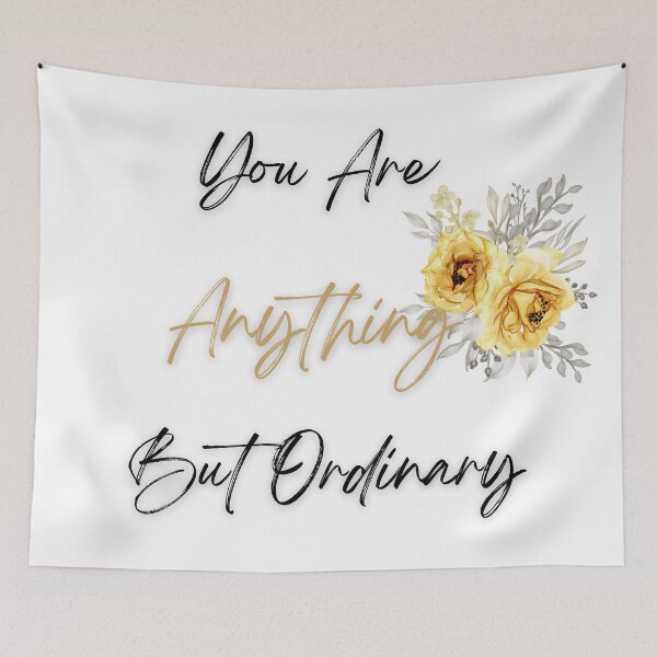 Item preview, You Are Anything But Ordinary Design  designed and sold by SheaLN.