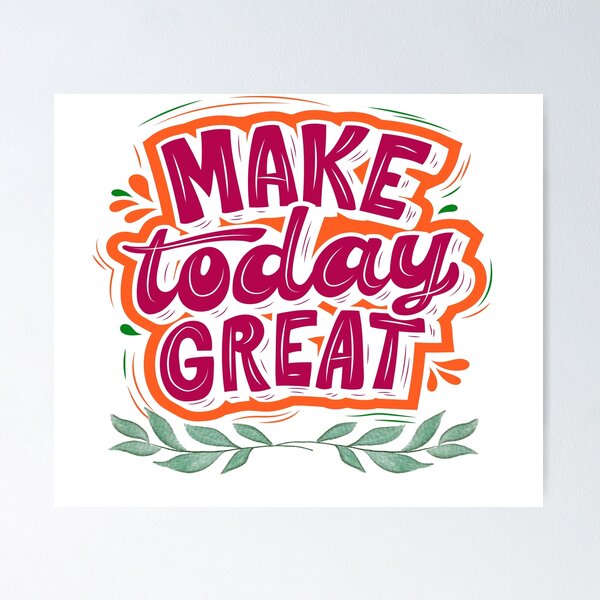Item preview, Make today great- quote designed and sold by PraArts2002.