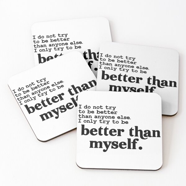 Item preview, I Only Try To Be Better Than Myself designed and sold by kittiescuties.
