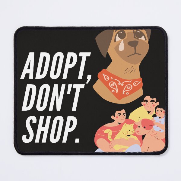 Item preview, Adopt,don't Shop. designed and sold by Jaadueekala.