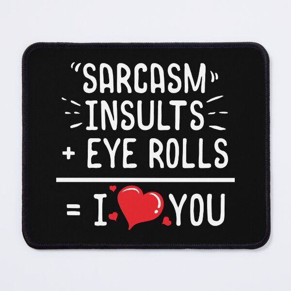 Item preview, Sarcasm Insults Eye Rolls I Love You Valentine Gift designed and sold by haselshirt.