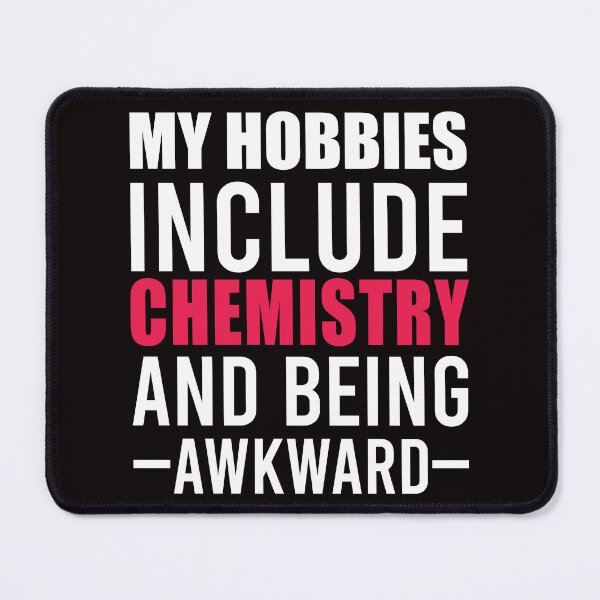 Item preview, My Hobbies Include Chemistry , Chemistry Quote, Funny Chemistry, Lab Quote designed and sold by Aerial Addicts.