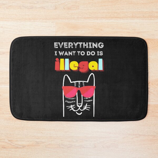 Item preview, Everything I Want To Do Is Illegal - Murphy - Murphism - Illegal, Immoral and Fattening, Cat wanted, funny smart cat with red glasses, meow designed and sold by zicutza.
