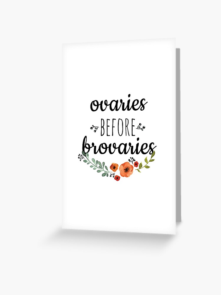 Ovaries Before Brovaries Greeting Card Parks and Rec