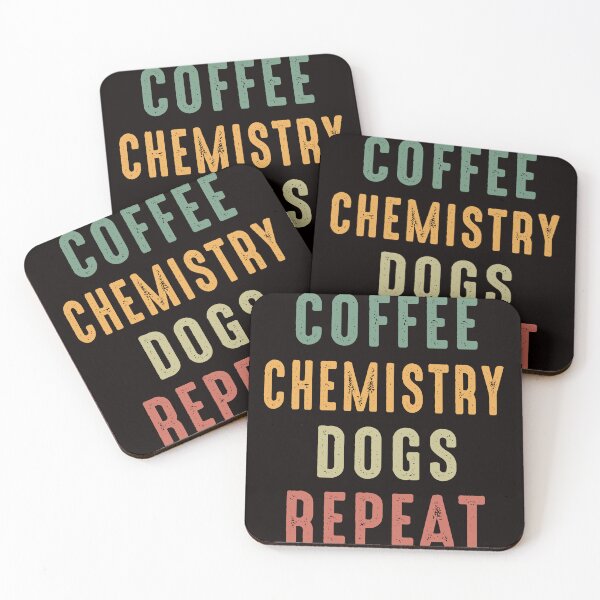 Item preview, Coffee Chemistry Dogs Repeat , Chemistry Quote, Funny Chemistry, Lab Quote designed and sold by Aerial Addicts.