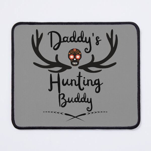 Item preview, daddy's hunting buddy black designed and sold by blackitaa.