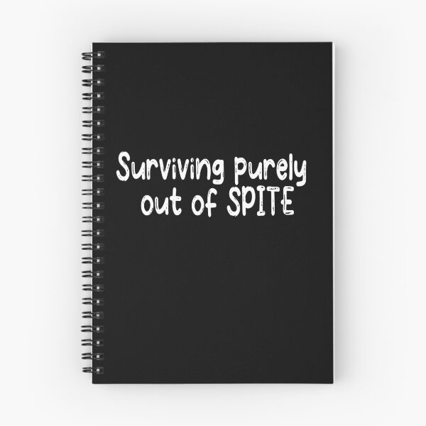 Item preview, Surviving purely out of spite designed and sold by SheIsAQueen.