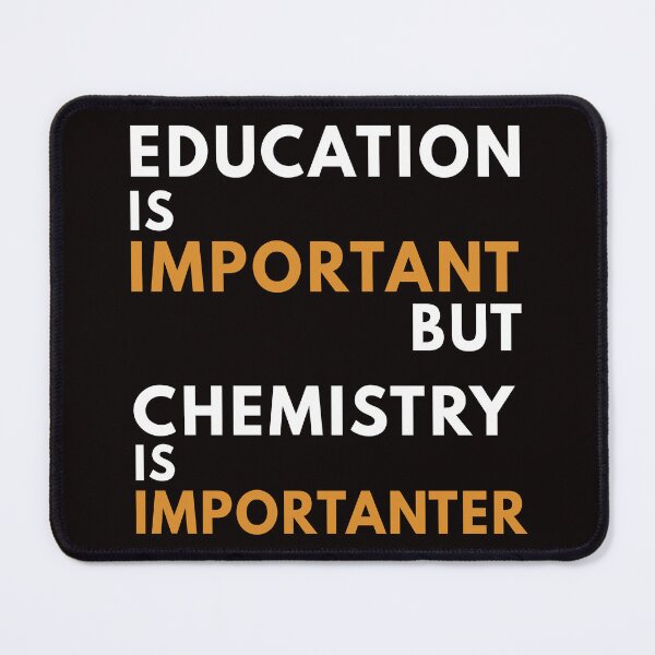 Item preview, Chemistry And Education, Chemistry Quote, Funny Chemistry, Lab Quote designed and sold by Aerial Addicts.