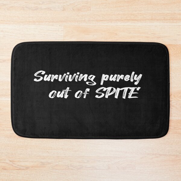 Item preview, Surviving purely out of spite designed and sold by SheIsAQueen.