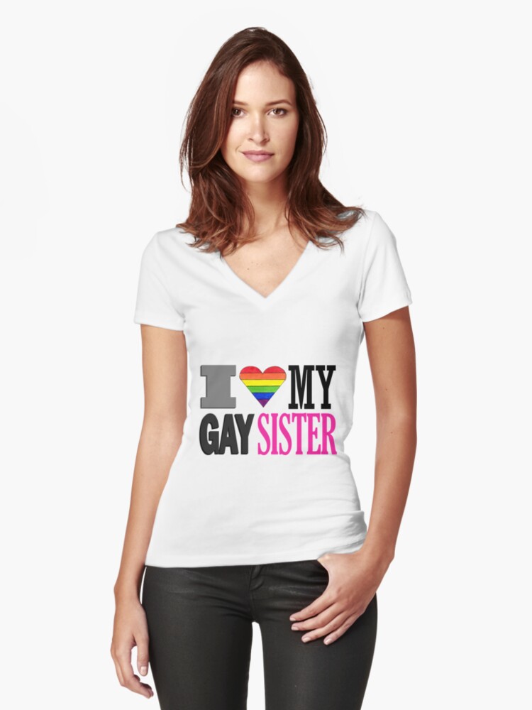 Download "I love my gay sister LGBTQ+ ally shirt" Women's Fitted V ...