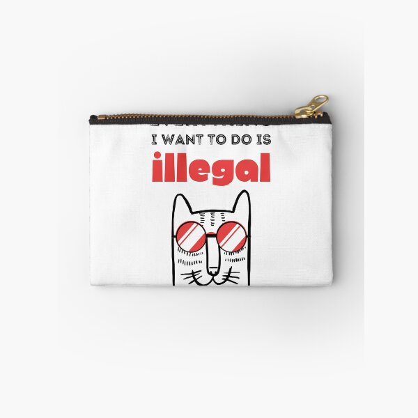 Item preview, Everything I Want To Do Is Illegal - Murphy - Murphism - Illegal, Immoral and Fattening, Cat wanted, funny smart cat with red glasses, meow designed and sold by zicutza.
