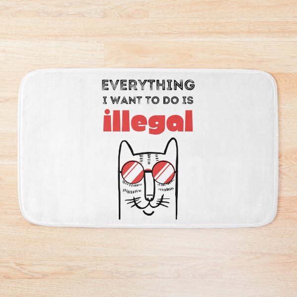 Item preview, Everything I Want To Do Is Illegal - Murphy - Murphism - Illegal, Immoral and Fattening, Cat wanted, funny smart cat with red glasses, meow designed and sold by zicutza.