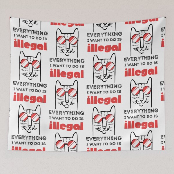 Item preview, Everything I Want To Do Is Illegal - Murphy - Murphism - Illegal, Immoral and Fattening, Cat wanted, funny smart cat with red glasses, meow designed and sold by zicutza.