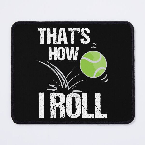 Item preview, Tennis Sport Lover That's How I Roll Birthday Gift Idea designed and sold by haselshirt.