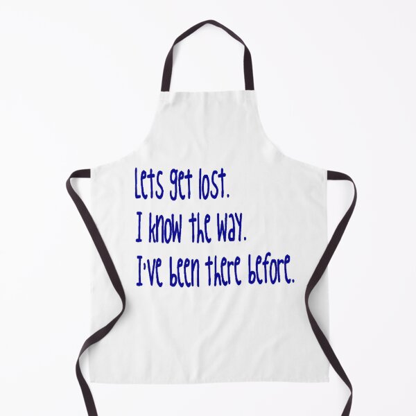Item preview, Lets get lost I know the way. I've been there before designed and sold by kittiescuties.