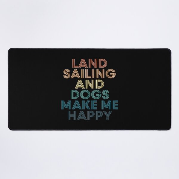 Item preview, Land sailing And Dogs Make Me Happy- Gift for Land sailing & Dogs Fans designed and sold by kindxinn.