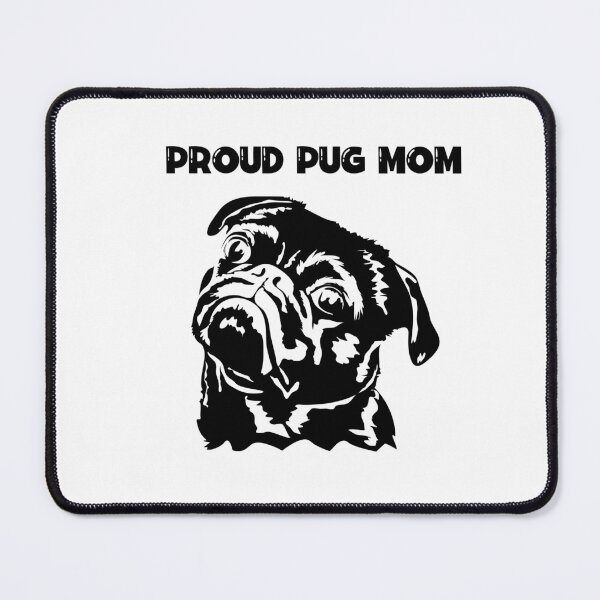 Item preview, Proud Pug Mom designed and sold by Peter Stawicki.