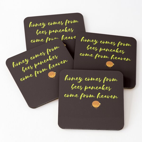 Item preview, honey comes from bees pancakes come from heaven designed and sold by LOUCAS6.