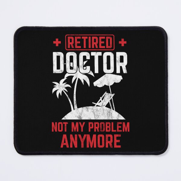 Item preview, Retired Doctor Funny Retirement Retiree Gift Idea designed and sold by haselshirt.