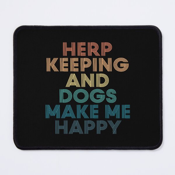 Item preview, Herp Keeping And Dogs Make Me Happy- Gift for Herp Keeping & Dogs Fans designed and sold by kindxinn.