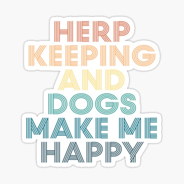 Item preview, Herp Keeping And Dogs Make Me Happy- Gift for Herp Keeping & Dogs Fans designed and sold by kindxinn.