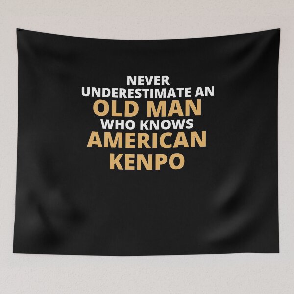 Item preview, Never Underestimate An Old Man Who Knows American Kenpo designed and sold by clickmostro.