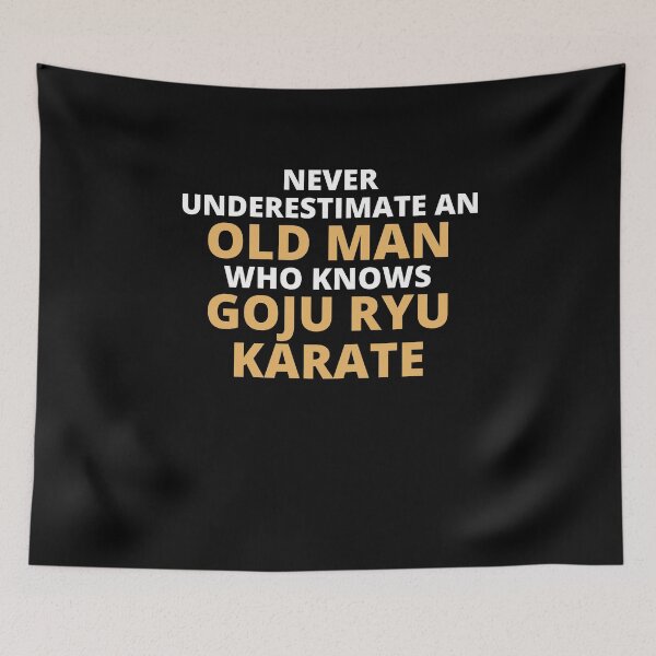 Item preview, Never Underestimate An Old Man Who Knows Goju Ryu Karate designed and sold by clickmostro.