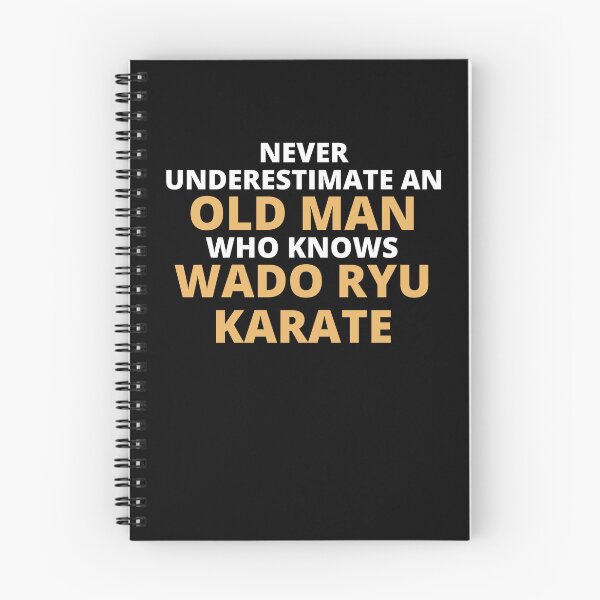 Item preview, Never Underestimate An Old Man Who Knows Wado Ryu Karate designed and sold by clickmostro.