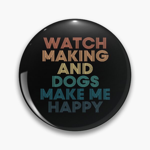 Item preview, Watch Making And Dogs Make Me Happy- Gift for Watch Making & Dogs Fans designed and sold by kindxinn.