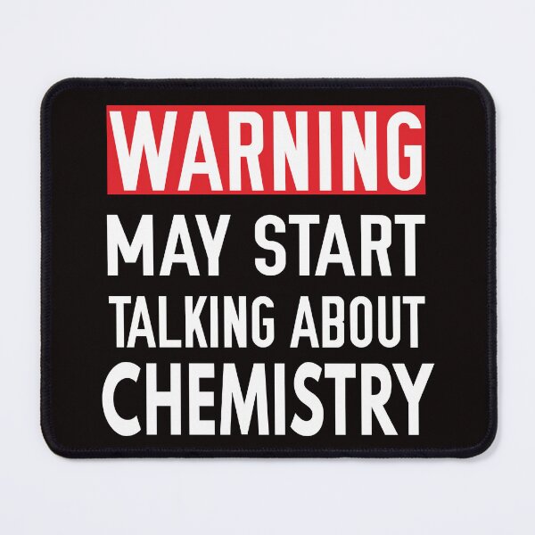 Item preview, May Start Talking About Chemistry, Chemistry Quote, Funny Chemistry, Lab Quote designed and sold by Aerial Addicts.