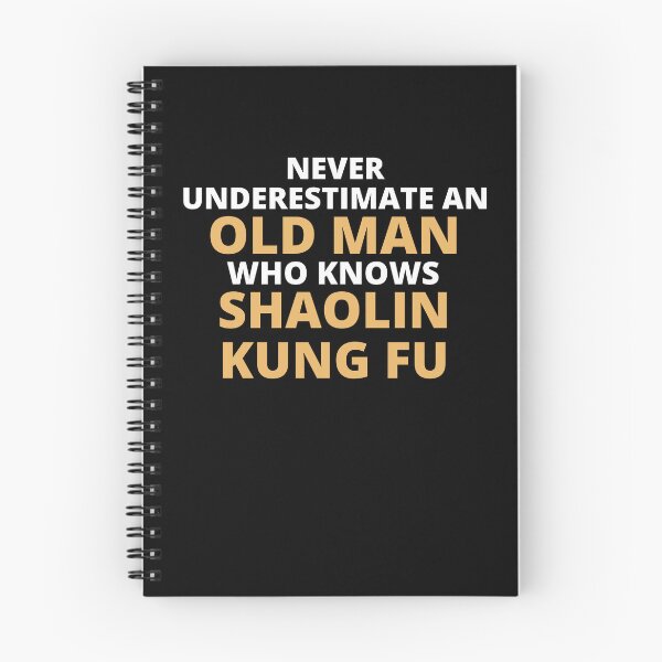 Item preview, Never Underestimate An Old Man Who Knows Shaolin Kung Fu designed and sold by clickmostro.