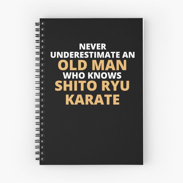 Item preview, Never Underestimate An Old Man Who Knows Shito Ryu Karate designed and sold by clickmostro.