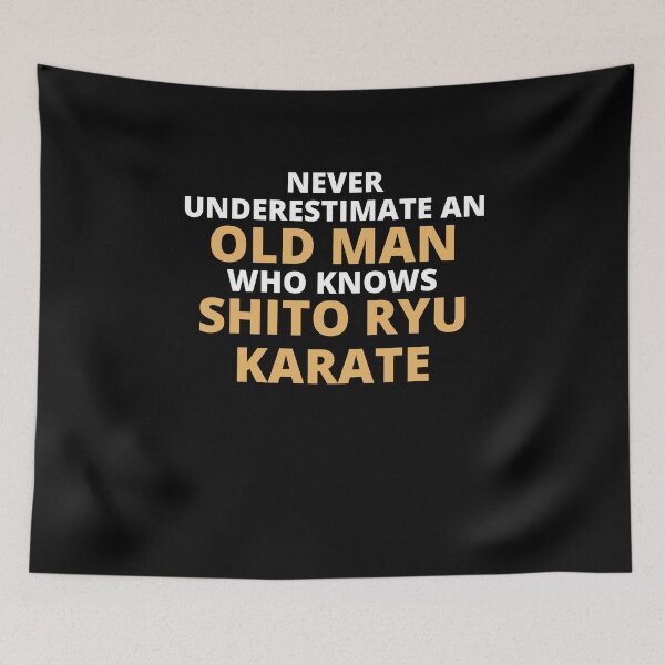 Item preview, Never Underestimate An Old Man Who Knows Shito Ryu Karate designed and sold by clickmostro.