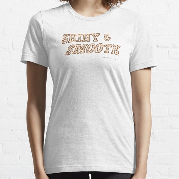 Floor Sander - Shiny & Smooth Essential T-Shirt